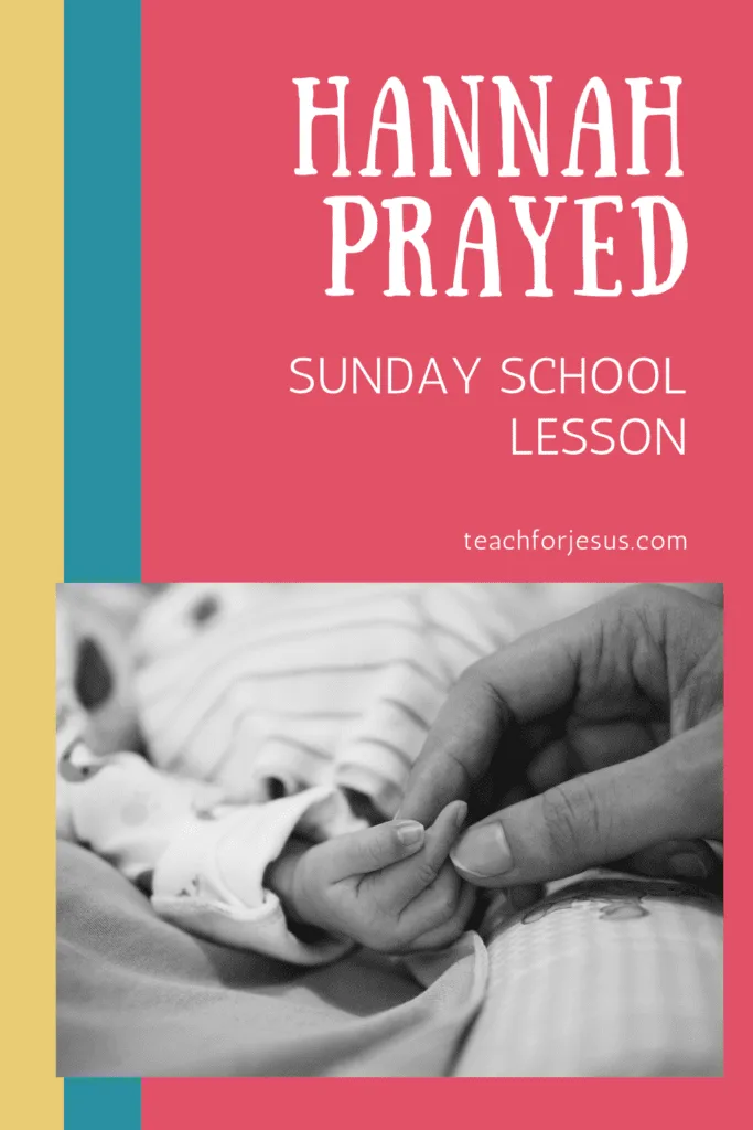 Hannah Prayed and God Helped Hannah. Sunday School Lesson about Hannah and Samuel 
