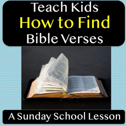 Teach Kids How To Find Bible Verses. Complete print and go Sunday School lesson to teach kids how to find Bible Verses.